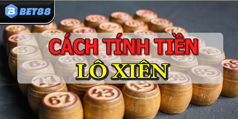 Hướng dẫn tính tiền xiên 3 cực dễ hiểu cho người chơi mới